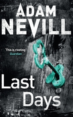 Last Days by Nevill, Adam