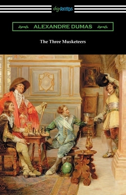 The Three Musketeers by Dumas, Alexandre