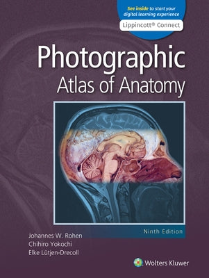 Photographic Atlas of Anatomy by Rohen, Johannes W.