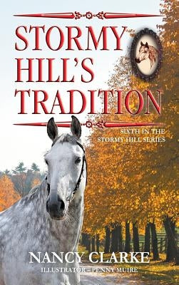 Stormy Hill's Tradition: Sixth in the Stormy Hill Series by Clarke, Nancy