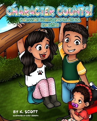 Character Counts Short-Story Adventures of Cj & Dj by Scott, Kim