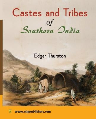 Castes and Tribes of Southern India by Thurston, Edgar