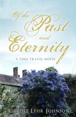 Of the Past and Eternity by Johnson, Carole Lehr