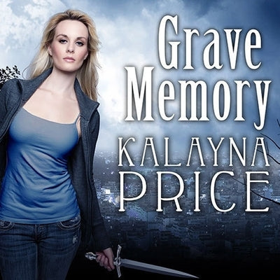 Grave Memory: An Alex Craft Novel by Price, Kalayna