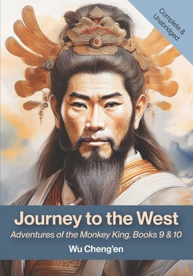 Journey to the West: Adventures of the Monkey King, Books 9 & 10: Adventures of the Monkey King by Cheng'en, Wu