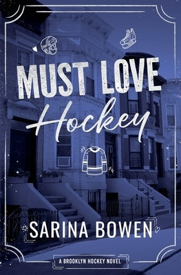 Must Love Hockey by Bowen, Sarina