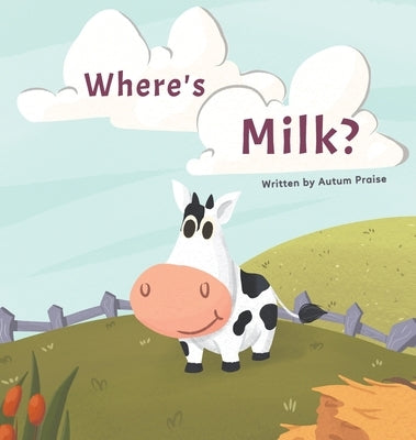 Where's Milk? by Davis, Autum