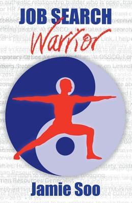 Job Search Warrior by Soo, Jamie
