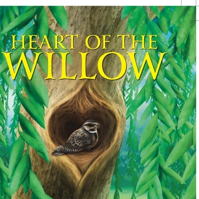 Heart of the Willow by Sorensen, Brenda Lynne