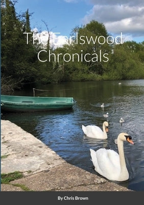 The Earlswood Chronicals by Brown, Chris