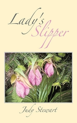 Lady's Slipper by Stewart, Judy