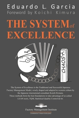 The System of Excellence: The Management Framework. The Corporate Constitution. The Deployment and Control of Corporate Policy. The Kimura-PDCA by Kimura, Koichi