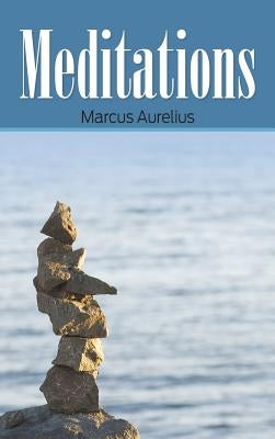 Meditations by Aurelius, Marcus