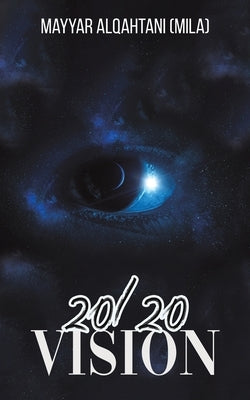 20/20 Vision by Alqahtani (Mila), Mayyar