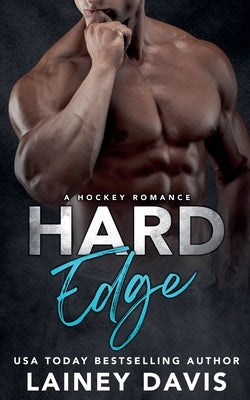 Hard Edge: A Hockey Romance by Davis, Lainey