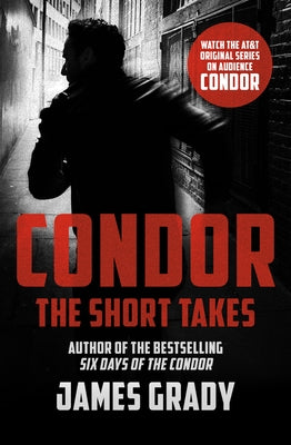 Condor: The Short Takes by Grady, James
