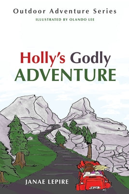 Holly's Godly Adventure by Lepire, Janae