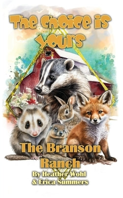 The Branson Ranch: Book Four of the Choice is Yours Series by Wohl, Heather