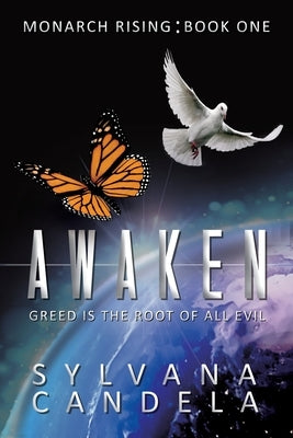 Awaken: Greed Is the Root of All Evil by Candela, Sylvana