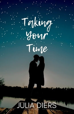 Taking Your Time by Diers, Julia