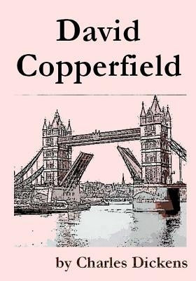 David Copperfield by Dickens, Charles