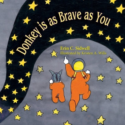Donkey is as Brave as You by Sidwell, Erin C.