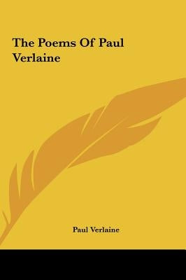 The Poems Of Paul Verlaine by Verlaine, Paul
