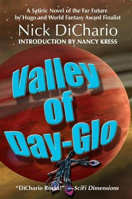 Valley of Day-Glo by Dichario, Nick