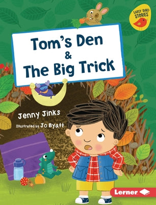 Tom's Den & the Big Trick by Jinks, Jenny