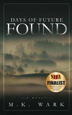 Days of Future Found by Wark, Mary