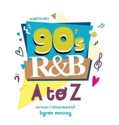 90's R&B - A to Z by McCray, Byron