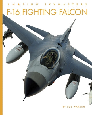 F-16 Fighting Falcon by Warren, Sue