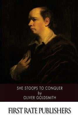 She Stoops to Conquer by Goldsmith, Oliver