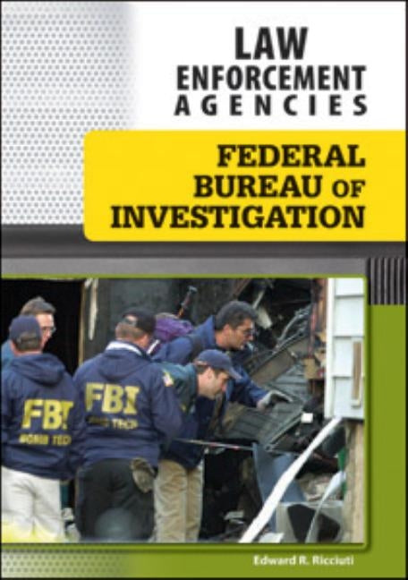 Federal Bureau of Investigation by Ricciuti, Edward R.