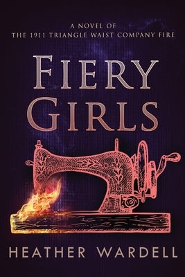 Fiery Girls by Wardell, Heather