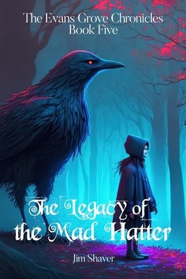 The Legacy of the Mad Hatter: A Christian Suspense Thriller by Shaver, Jim
