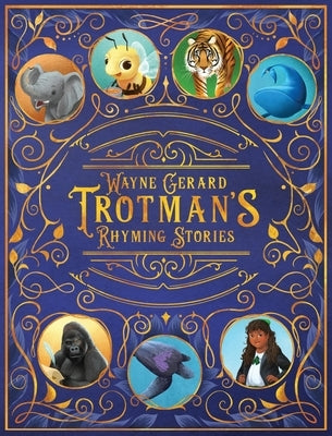 Wayne Gerard Trotman's Rhyming Stories: An Anthology of Seven Illustrated Children's Poems by Trotman, Wayne Gerard