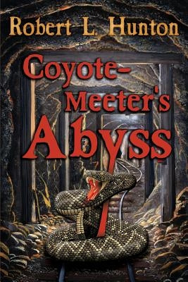 Coyote-Meeter's Abyss by Hunton, Robert L.