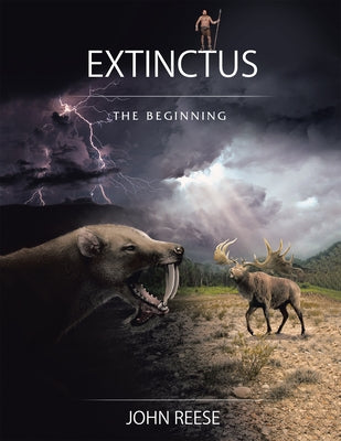 Extinctus: The Beginning by John Reese
