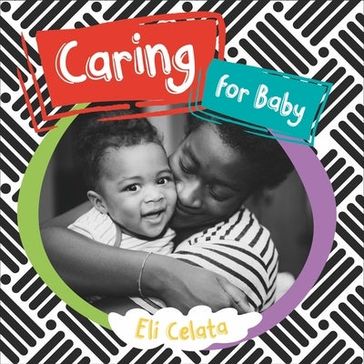 Caring for Baby by Celata, Eli