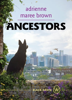 Ancestors: A Grievers Novel (Grievers Trilogy, Book 3) by Brown, Adrienne Maree