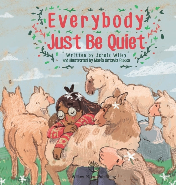 Everybody Just Be Quiet by Wiley, Jennie