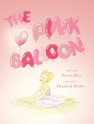 The Pink Balloon by Shea, Nancy