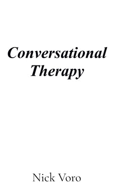 Conversational Therapy by Voro, Nick