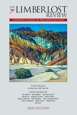 The Limberlost Review: A Literary Journal of the Mountain West (2020 Edition) by Ardinger, Richard