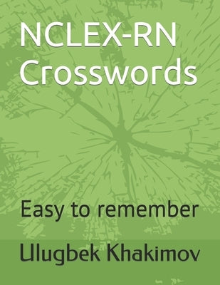 NCLEX-RN Crosswords: Easy to remember by K, U.