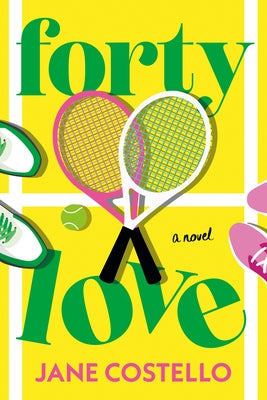 Forty Love by Costello, Jane