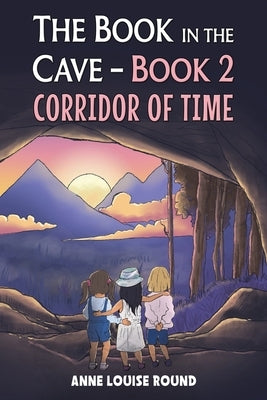 The Book in the Cave - Book 2 by Round, Anne Louise
