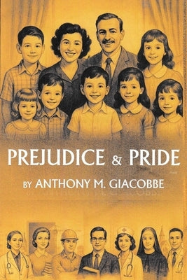 Prejudice And Pride by Giacobbe, Anthony M.