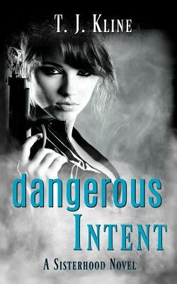 Dangerous Intent by Kline, T. J.